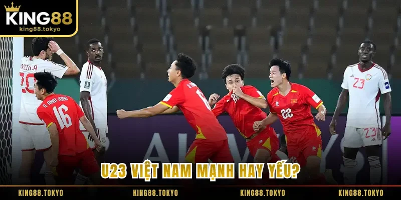 U23 Việt Nam Mạnh Hay Yếu? Phân Tích Thực Lực Đội Tuyển